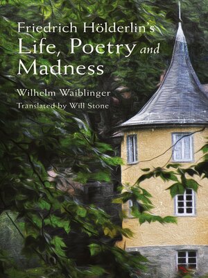 cover image of Friedrich Hölderlin's Life, Poetry and Madness